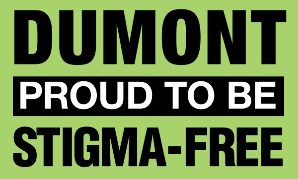 Dumont is proud to be stigma-free